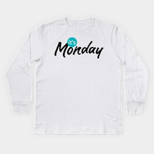 it's monday Kids Long Sleeve T-Shirt